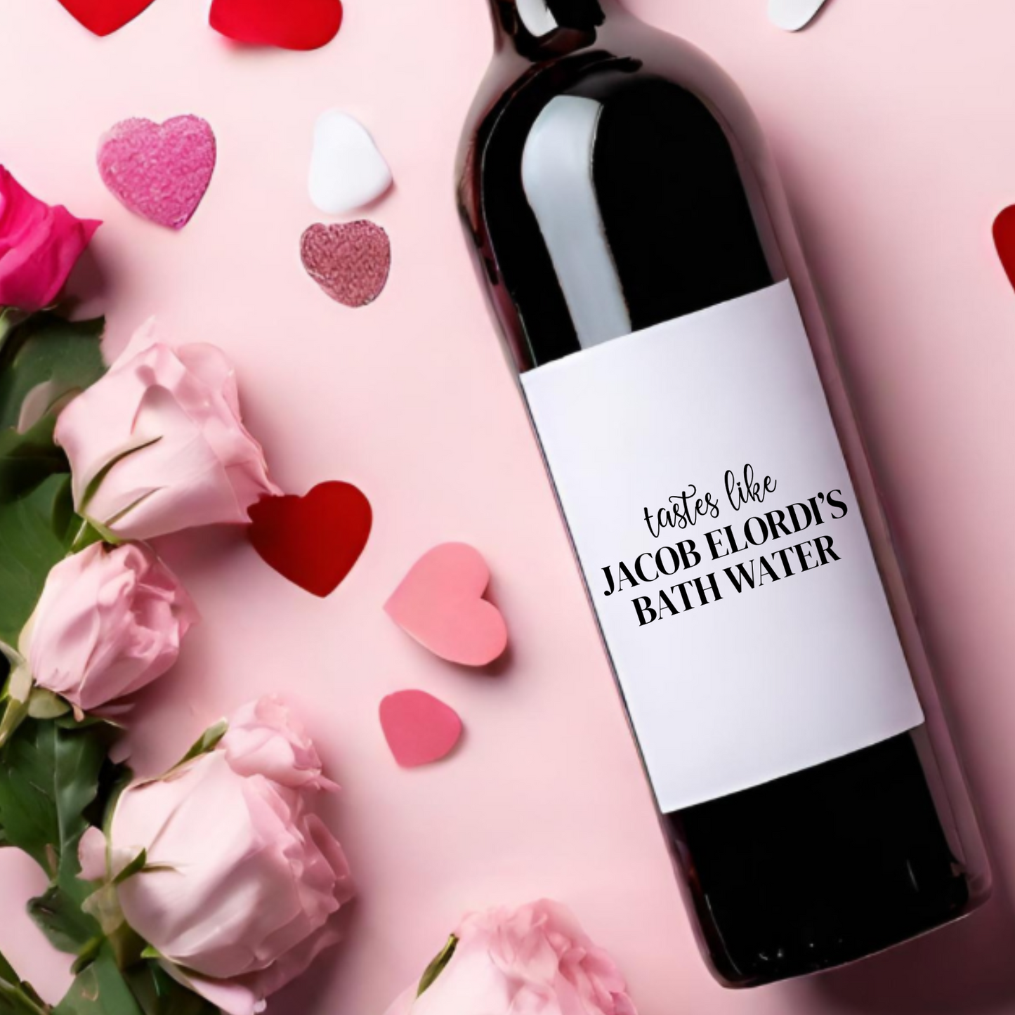 Tastes Like Jacob Elordi's Bath Water Funny Galentine'e Day Wine Label