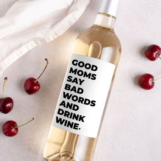 Good Moms Say Bad Words New Parent Wine Label