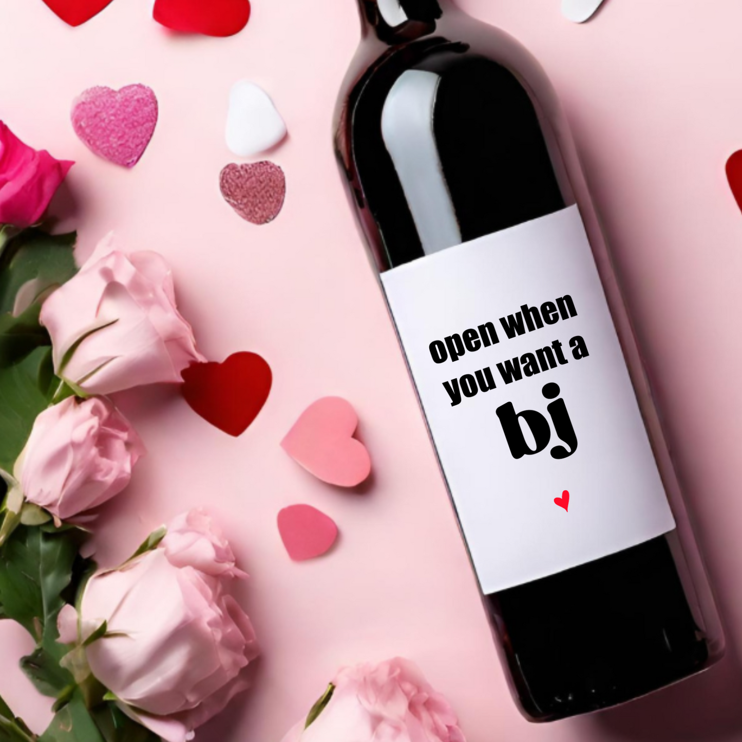 Open When You Want a BJ Funny Valentine's Day Wine Label