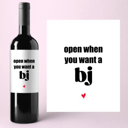 Open When You Want a BJ Funny Valentine's Day Wine Label