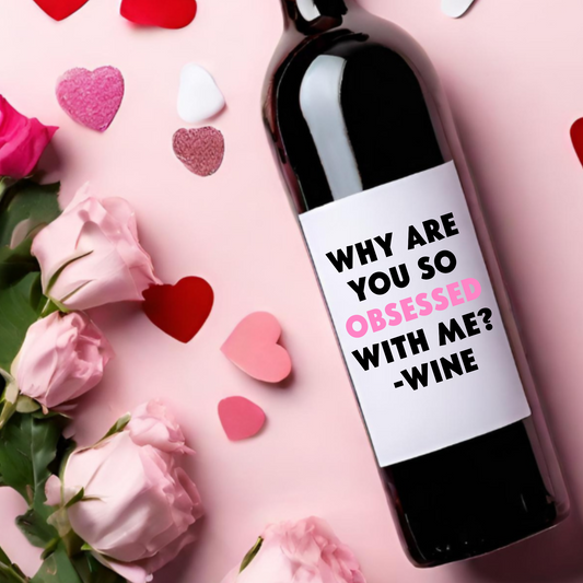 Obsessed with WINE Galentine's Day Wine Label