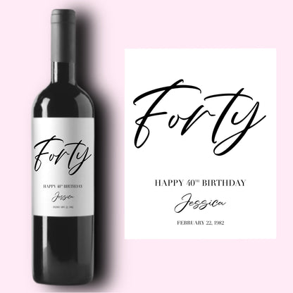 FORTY * 40th Birthday Wine Label * Personalized Happy Birthday * Liquor Bottle Label * Gift For Her * Funny Cute Gift Ideas * Custom *