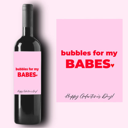 Bubbles For My Babes Galentine Wine Label * Champagne Label * Galentine Gift * Galentine's Day * Friend Valentine's Day Gift *