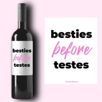 Besties Before Testes Galentine's Day Wine Label * Champagne Label * Galentine Gift * Galentine's Day * Friend Valentine's Day Gift *