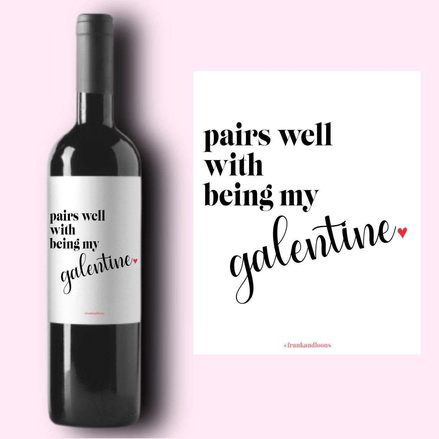 Pairs Well With Being My Galentine Wine Label * Champagne Label * Galentine Gift * Galentine's Day * Friend Valentine's Day Gift *