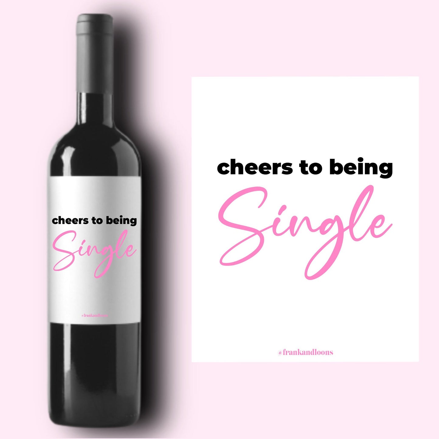 Cheers to being Single Wine Label * Champagne Label * Galentine Gift * Galentine's Day * Break Up * Valentine's Day Gift * Best Friend Gift